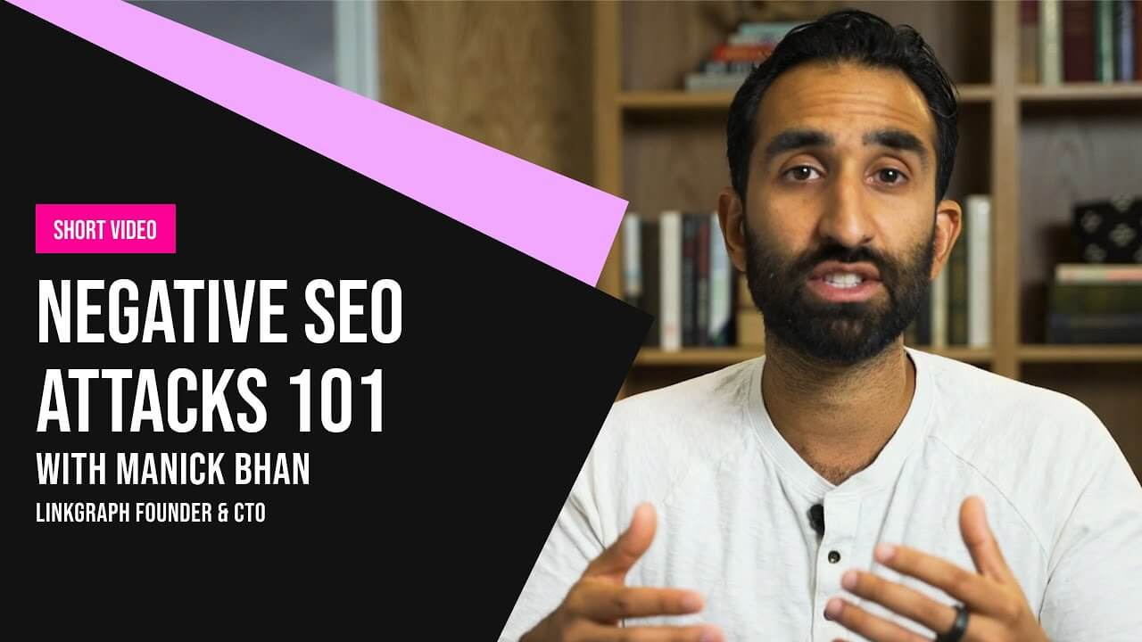 Thumbnail: Negative SEO Attacks with Manick Bhan