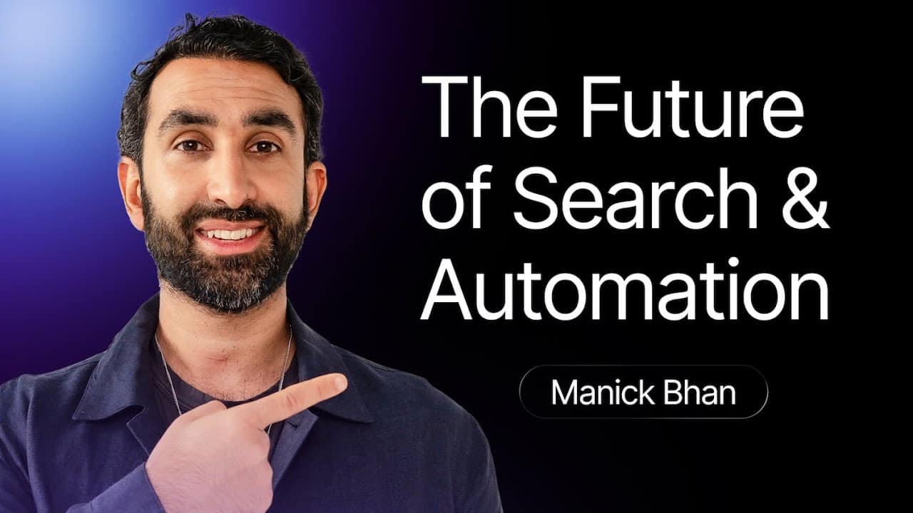 Manick Bhan discussing the future of search and automation technologies.